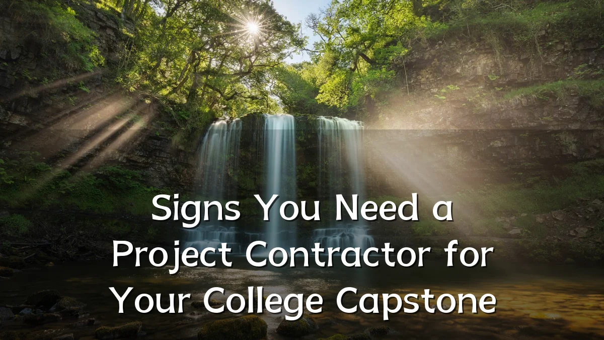 Signs You Need a Project Contractor for Your College Capstone